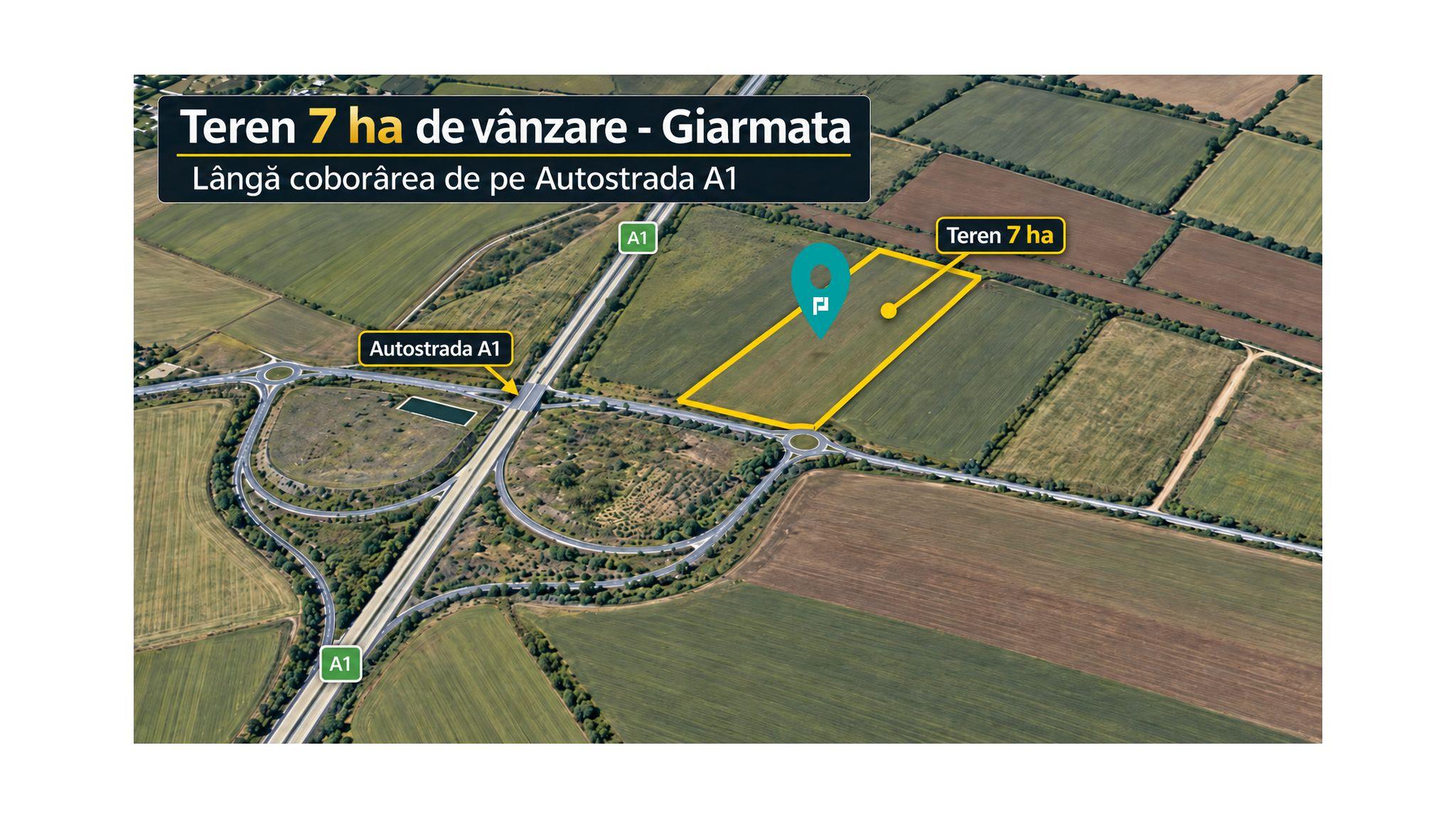 Teren 7 ha Giarmata | lângă A1 - 3